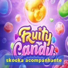 skooka acompanhante